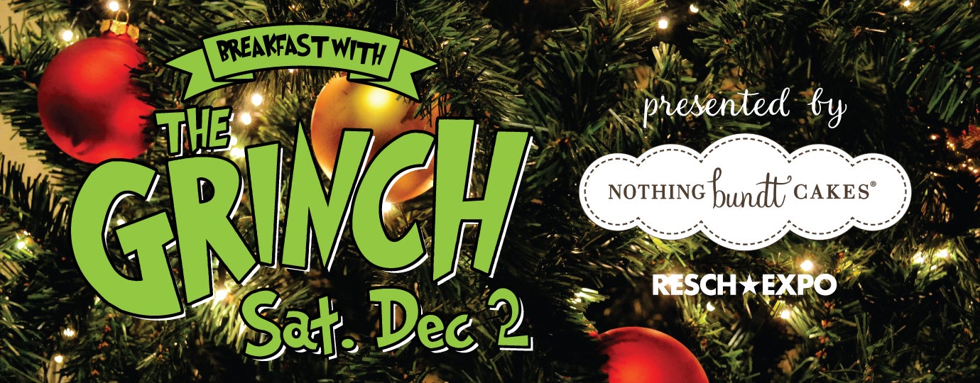 Breakfast with the Grinch SOLD OUT Resch Complex