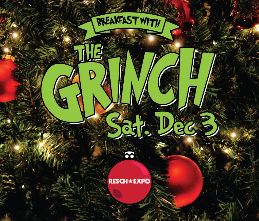 Breakfast with the Grinch SOLD OUT Resch Complex